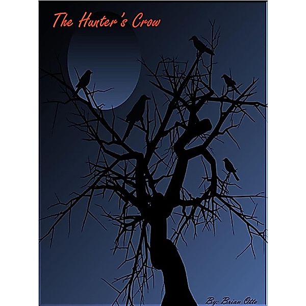 The Hunter's Crow, Brian Otto
