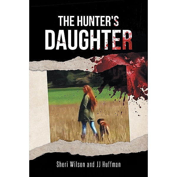 The Hunter's Daughter, Sheri Wilson, Jj Huffman