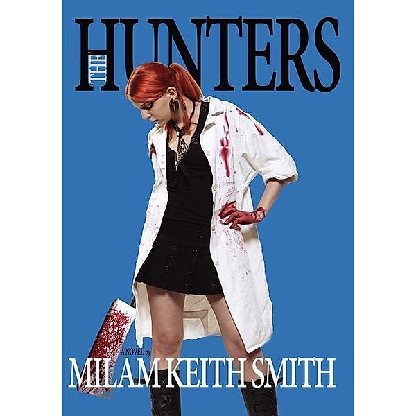 The Hunters / FastPencil, Milam Smith
