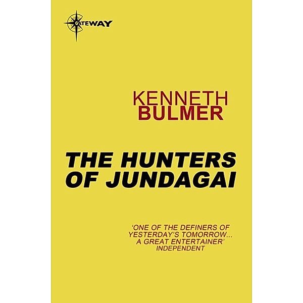 The Hunters of Jundagai / Keys to the Dimensions Bd.6, Kenneth Bulmer