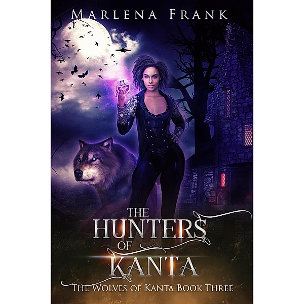 The Hunters of Kanta (The Wolves of Kanta, #3) / The Wolves of Kanta, Marlena Frank