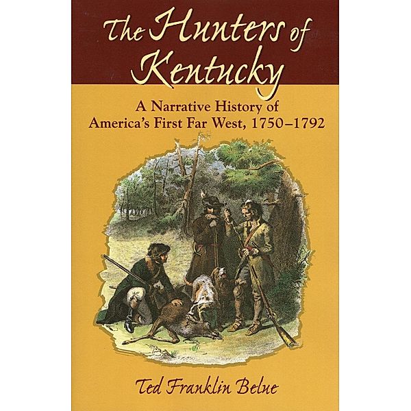 The Hunters of Kentucky, Ted Franklin Belue