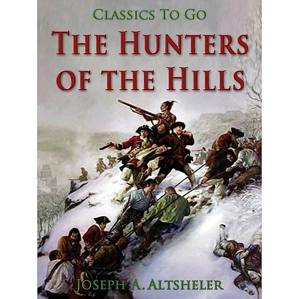 The Hunters of the Hills, Joseph A. Altsheler