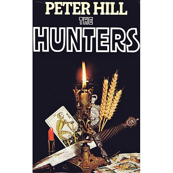 The Hunters (The Staunton and Wyndsor Series, #1) / The Staunton and Wyndsor Series, Peter Hill