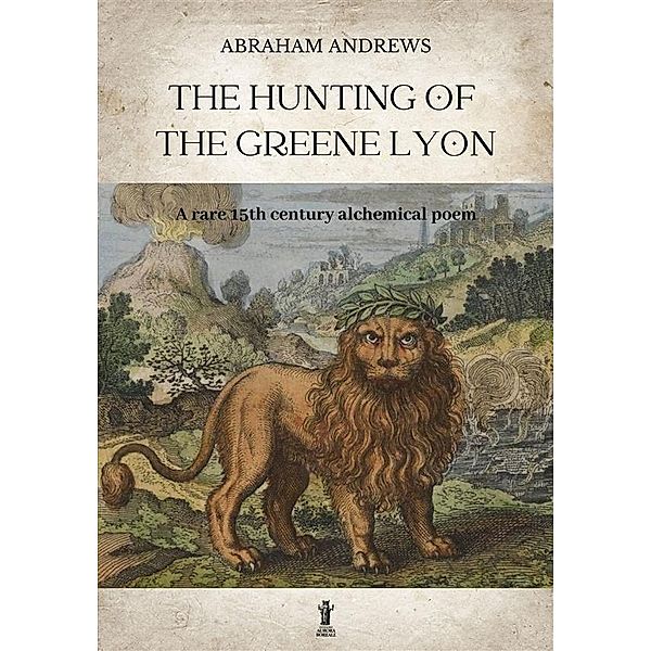 The Hunting of the Greene Lyon, Abraham Andrews