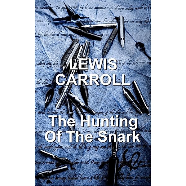 The Hunting Of The Snark, Lewis Carroll