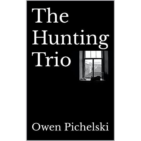 The Hunting Trio, Owen Pichelski