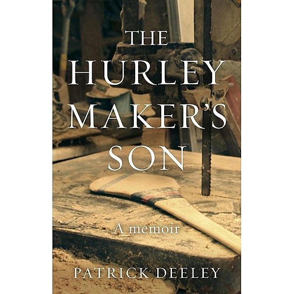 The Hurley Maker's Son, Patrick Deeley