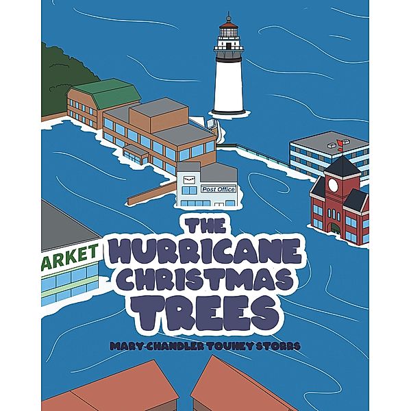 The Hurricane Christmas Trees, Mary-Chandler Touhey Storrs