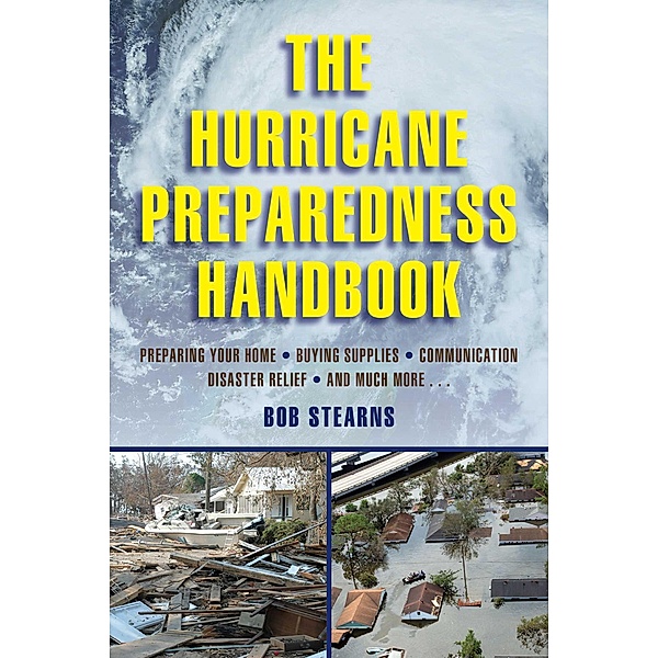 The Hurricane Preparedness Handbook, Bob Stearns