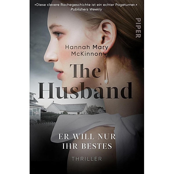 The Husband  - Er will nur ihr Bestes, Hannah Mary McKinnon