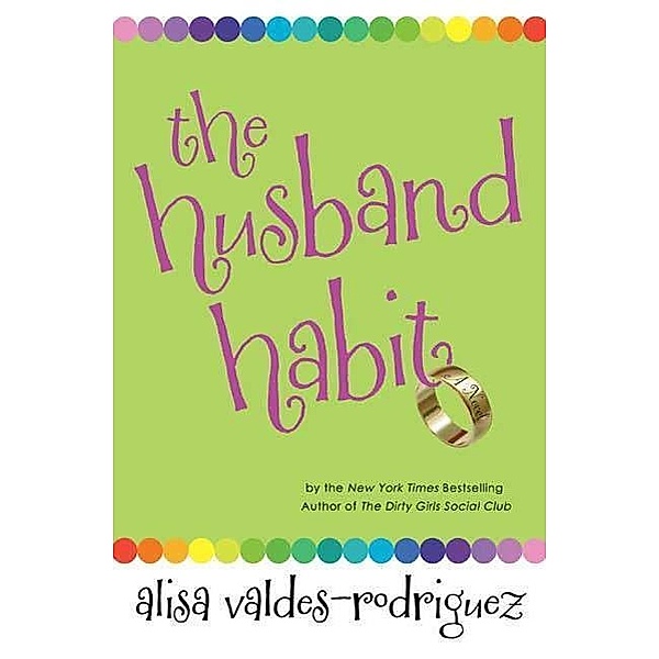 The Husband Habit, Alisa Valdes-Rodriguez