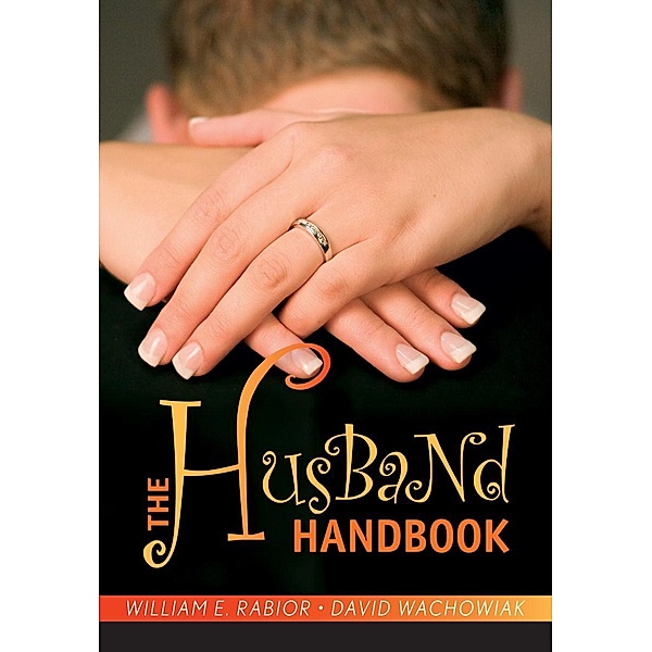 The Husband Handbook, Rabior William E., Wachowiak David
