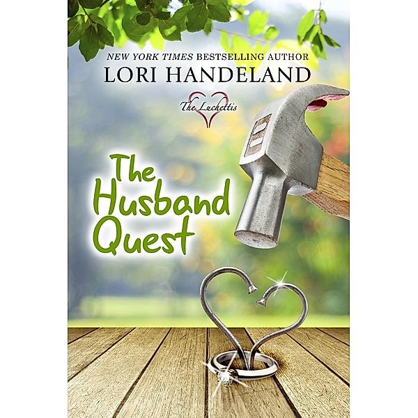 The Husband Quest (The Luchettis, #4) / The Luchettis, Lori Handeland