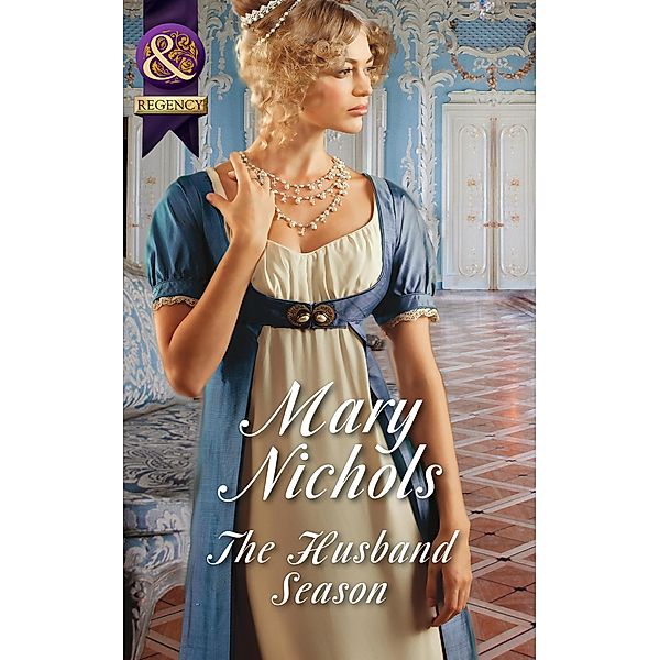 The Husband Season (Mills & Boon Historical), Mary Nichols