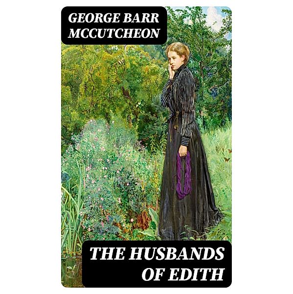 The Husbands of Edith, George Barr McCutcheon