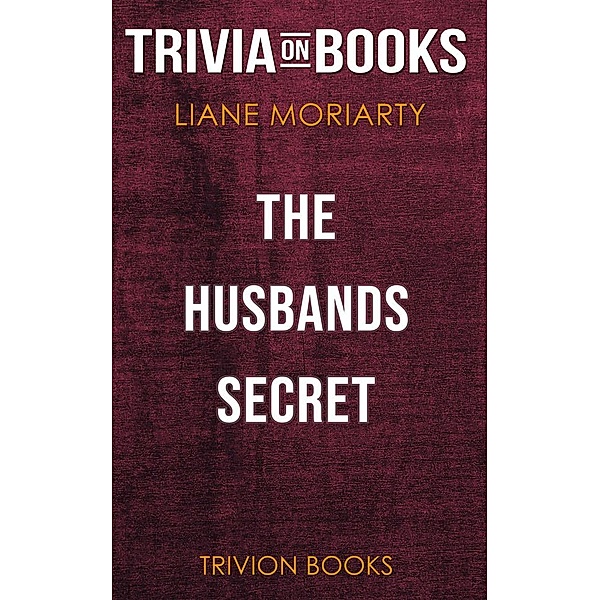The Husband's Secret by Liane Moriarty (Trivia-On-Books), Trivion Books