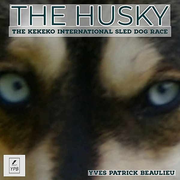 The Husky, Yves Patrick Beaulieu