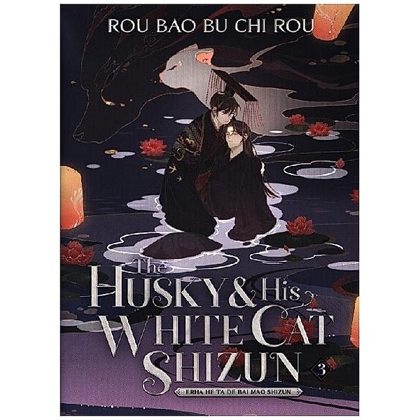 The Husky and His White Cat Shizun: Erha He Ta De Bai Mao Shizun (Novel) Vol. 3, Rou Bao Bu Chi Rou