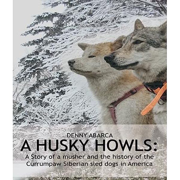 The Husky Howls, Denny Abarca