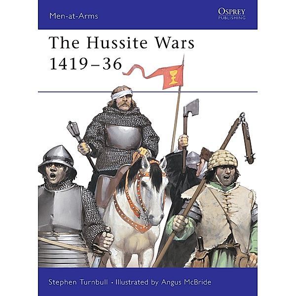 The Hussite Wars 1419-36, Stephen Turnbull