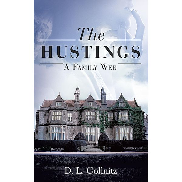 The Hustings: A Family Web, D. L. Gollnitz