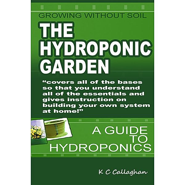 The Hydroponic Garden, K C Callaghan