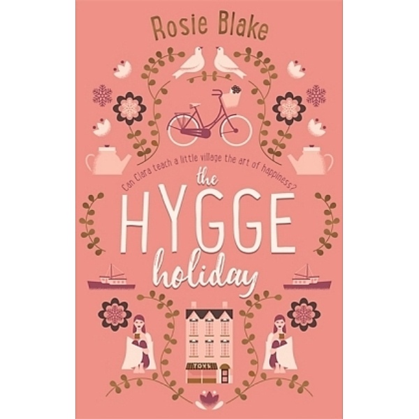 The Hygge Holiday, Rosie Blake