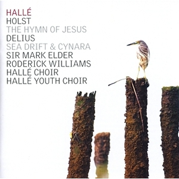 The Hymn Of Jesus/Sea Drift & Cynara, Gustav Holst, Frederick Delius