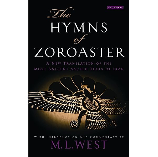 The Hymns of Zoroaster, M. L. West