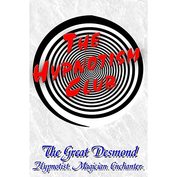 The Hypnotism Club, The Great Desmond