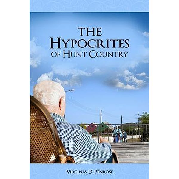 The Hypocrites of Hunt County / PageTurner, Press and Media, Virginia D Penrose