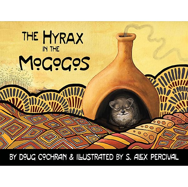 The Hyrax in the Mogogos, Doug Cochran