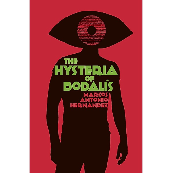 The Hysteria of Bodalís, Marcos Antonio Hernandez