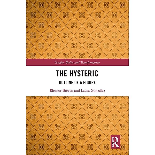 The Hysteric, Eleanor Bowen, Laura González