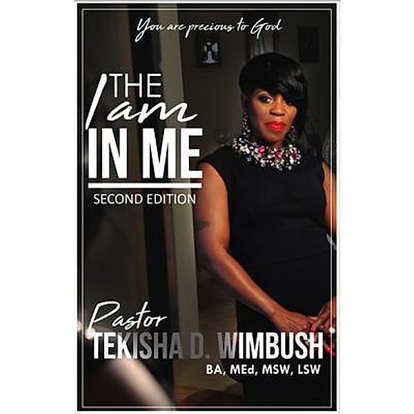 The I Am In Me, Tekisha D. Wimbush