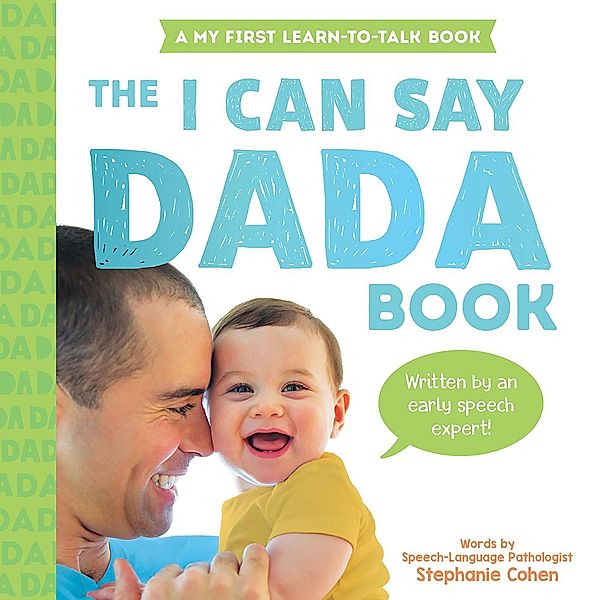 The I Can Say Dada Book / My First Learn-to-Talk Books, Stephanie Cohen