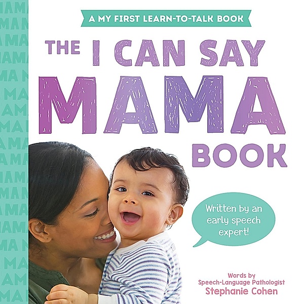 The I Can Say Mama Book / Learn to Talk, Stephanie Cohen