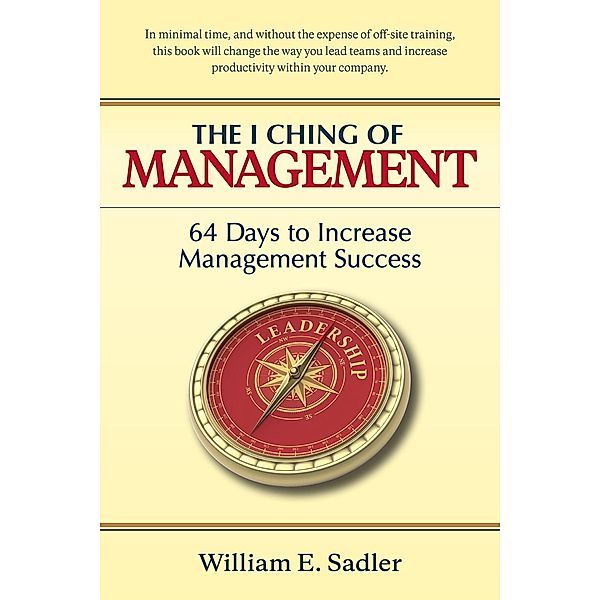 The I Ching of Management, William E. Sadler