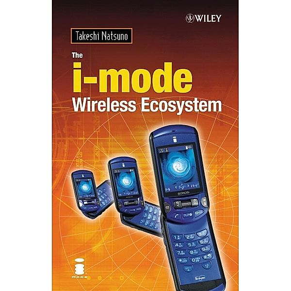 The i-mode Wireless Ecosystem, Takeshi Natsuno