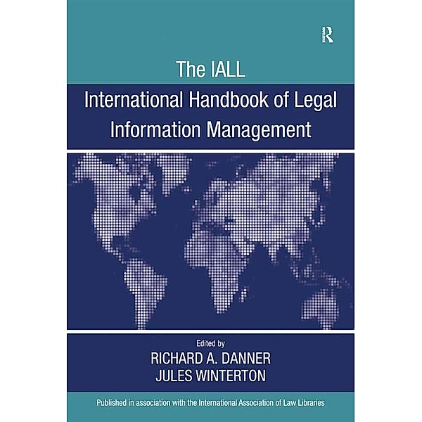 The IALL International Handbook of Legal Information Management, Richard A. Danner