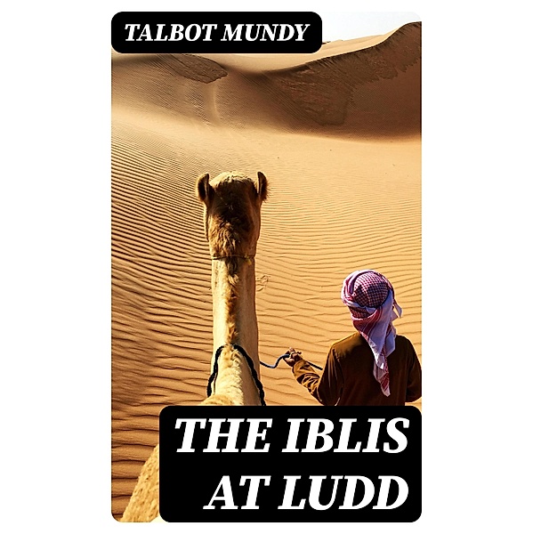 The Iblis at Ludd, Talbot Mundy