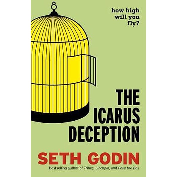The Icarus Deception, Seth Godin