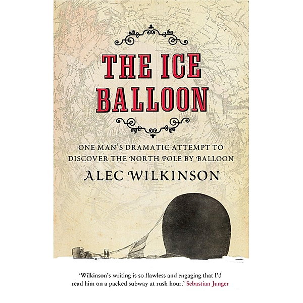 The Ice Balloon, Alec Wilkinson