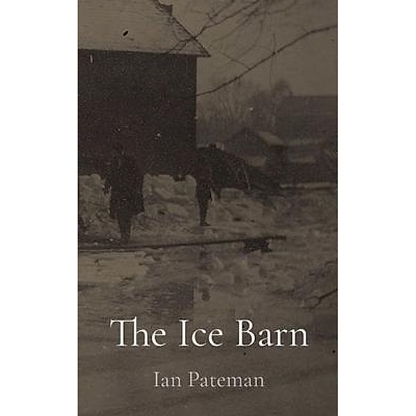 The Ice Barn / Anywhere Books, Ian Pateman