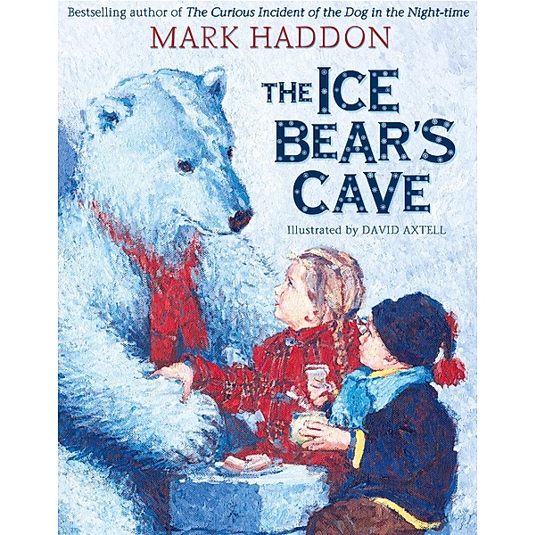 The Ice Bear's Cave, Mark Haddon