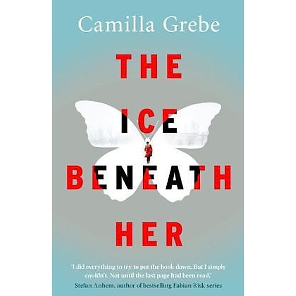 The Ice Beneath Her, Camilla Grebe