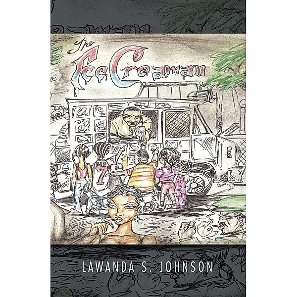 The Ice Cream Man, Lawanda S. Johnson