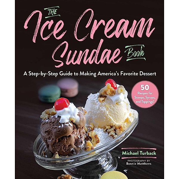 The Ice Cream Sundae Book, Michael Turback