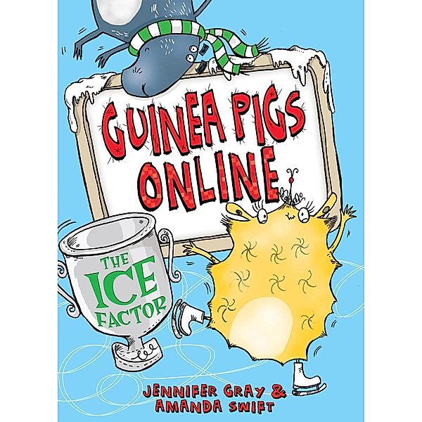 The Ice Factor / Guinea Pigs Online Bd.3, Amanda Swift, Jennifer Gray